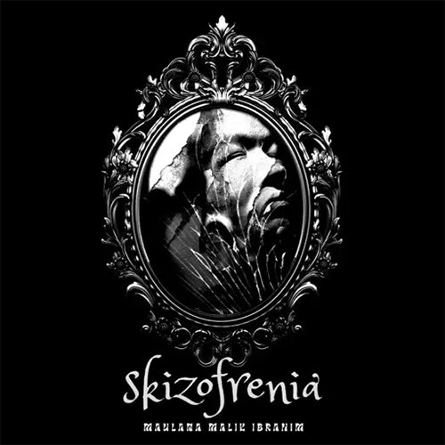Maulana Malik Ibrahim - Skizofrenia (Album)