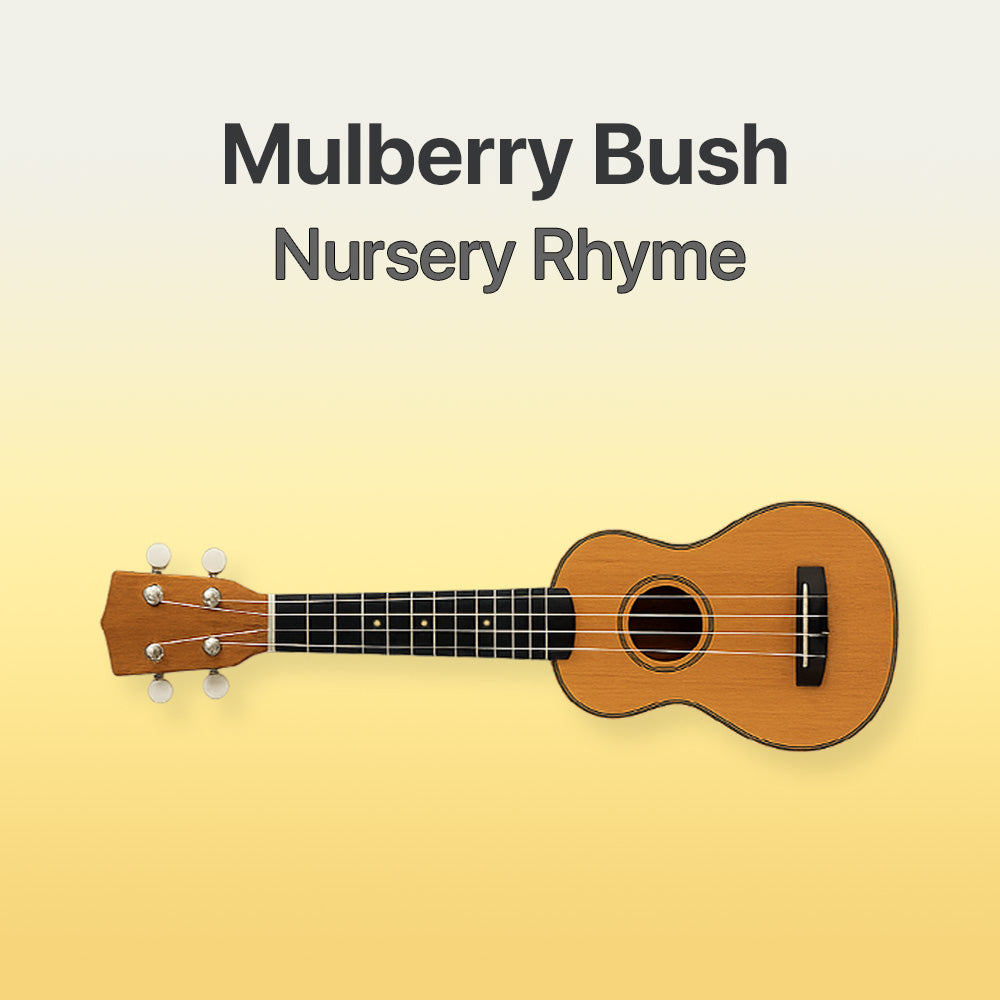 here we go round the mulberry bush ukulele tab
