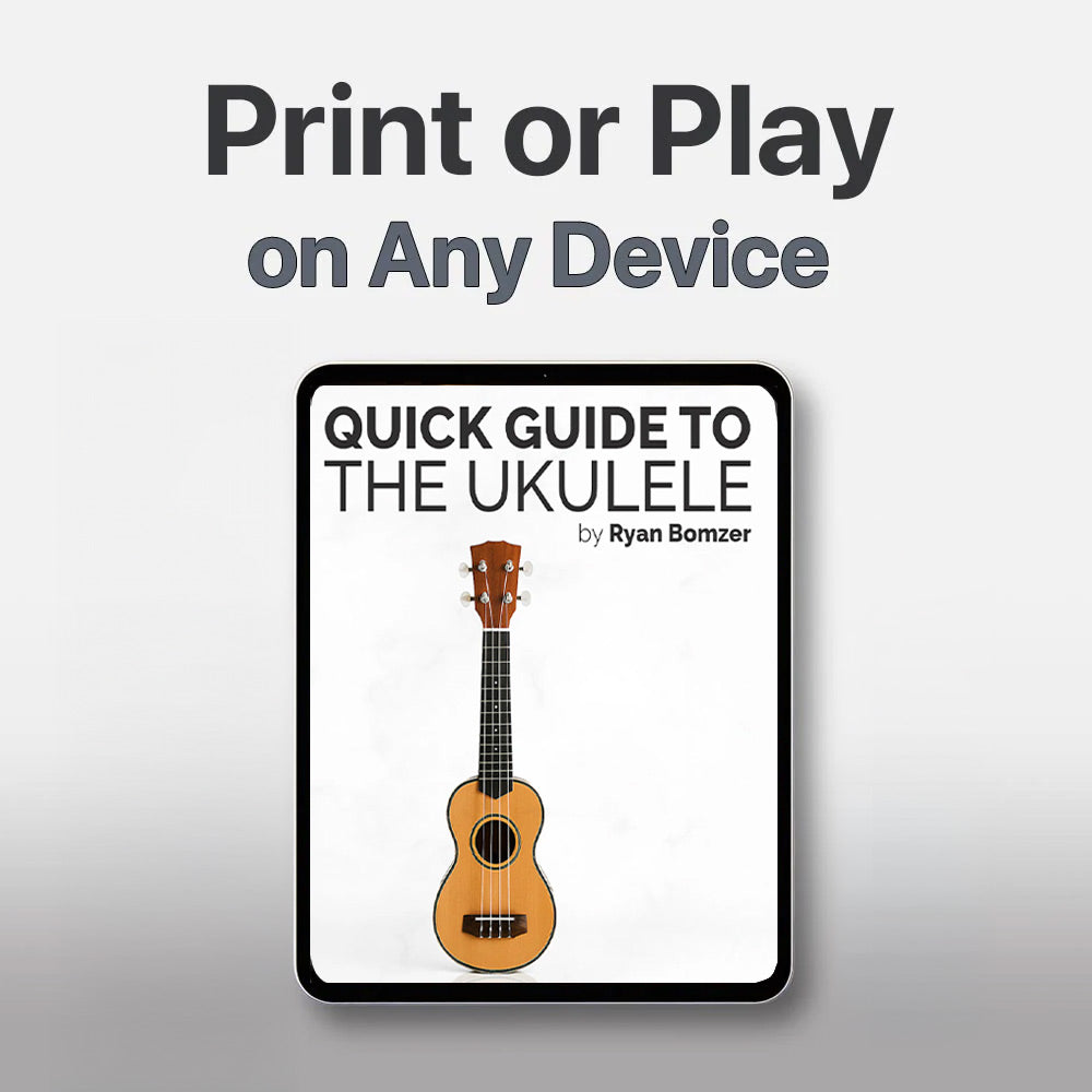 Quick guide to the ukulele on a tablet with text 'Print or Play on Any Device' and 'Quick Guide to the Ukulele by Ryan Bomzer'.